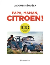 Papa, maman, Citroën !