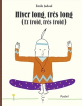 Hiver long, très long (Et froid, très froid)