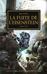 L'Hérésie d'Horus 04 - La Fuite de l'Eisenstein : L'Hérésie s'étend