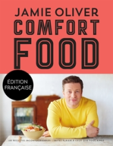 Comfort food: 100 recettes incontournables - les classiques qui rendent heureux