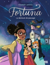Fortuna, tome 1 : La demeure de passage