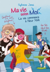 Ma vie selon moi, tome 12 : La vie commence à New York