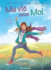 Ma vie selon moi, tome 4 : La rencontre qui a tout changé (2/2)