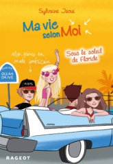 Ma vie selon Moi, Tome 8 : Sous le soleil de Floride