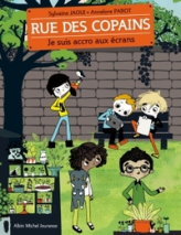 Rue des copains, tome 2 : Je suis accro aux écrans