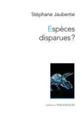 Espèces disparues ?: OU TOUS ETAIENT FRAPPES
