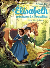Elisabeth, princesse à Versailles, tome 29 : Le Rêve de Lottie