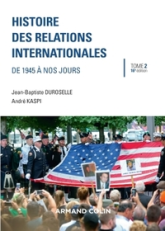 Histoire des relations internationales, tome 2 : De 1945 à nos jours