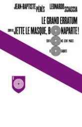 Le grand erratum - Jette le masque, Bonaparte !