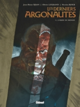 Les Derniers Argonautes, tome 3 : L'orbe du monde