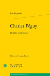 Charles péguy - quatre conférences: QUATRE CONFÉRENCES