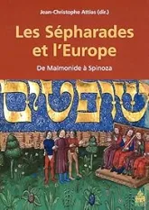 Les Sépharades et l'Europe. De Maïmonide à Spinoza