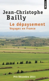 Le dépaysement : Voyages en France