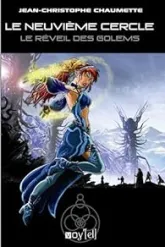 Le neuvième cercle - Voy'El, tome 4 : Le réveil des golems