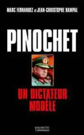 Pinochet : Un dictateur modèle