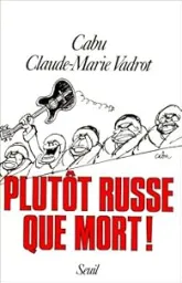 Plutôt russe que mort !
