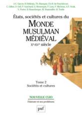 Etats, sociétés et cultures du monde musulman médiéval, Xe-XVe siècle