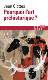 Pourquoi l'art préhistorique ?