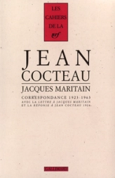 Correspondance (1923-1963) : Jean Cocteau / Jacques Maritain