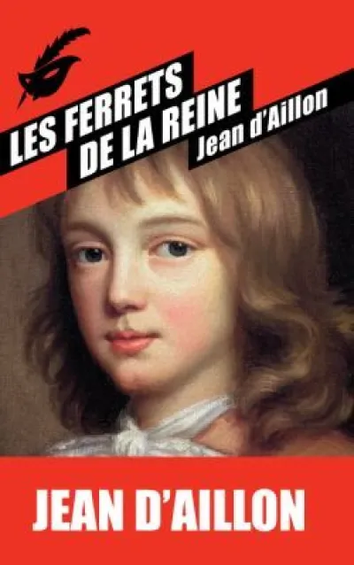 Les enquêtes de Louis Fronsac, tome 1 : Les Ferrets de la reine