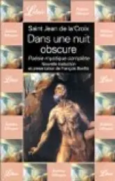 Dans une nuit obscure : Poésie mystique complète