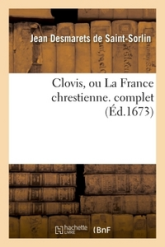 Clovis, ou La France chrestienne. complet