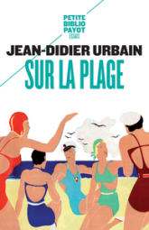 Sur la plage : Moeurs et Coutumes balnéaires (XIXe-XXe siècles)