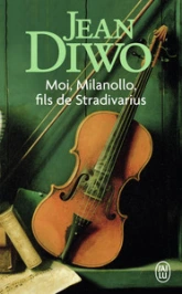 Moi, Milanollo, fils de Stradivarius