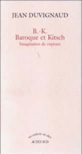 B.-K. Baroque et Kitsch