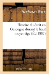 Histoire du droit en Gascogne durant le haut moyen-âge