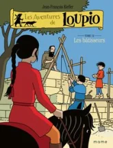 Les bâtisseurs, tome 12