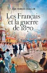 Les Français et la guerre de 1870