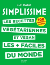 Simplissime : Les Recettes végétariennes et végan les plus faciles du Monde