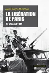 La libération de Paris : 19-26 août 1944