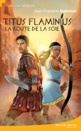 Titus Flaminius : La Route de la soie