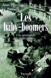 Les Baby-boomers : Une génération 1945-1969