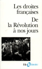 Les droites françaises. De la Révolution à nos jours