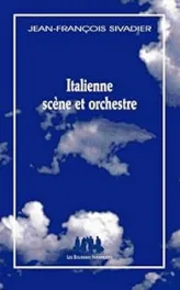 Italienne, scène et orchestre