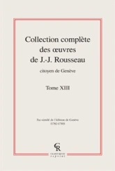 Collection complète des oeuvres de J.-J. Rousseau, Citoyen de Genève