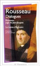 Dialogues - Rousseau juge de Jean-Jacques - Le Lévite d'Ephraïm