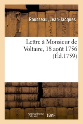 Lettre à Monsieur de Voltaire, 18 août 1756