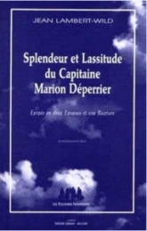 Splendeur et lassitude du Capitaine Marion Déperrier