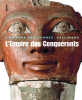 L'Empire des Conquérants. Univers des formes