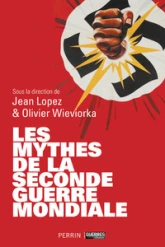 Les mythes de la Seconde Guerre Mondiale