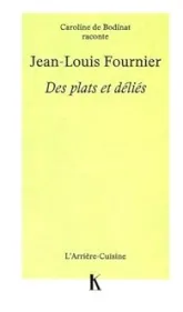Jean-Louis Fournier : Des plats et déliés