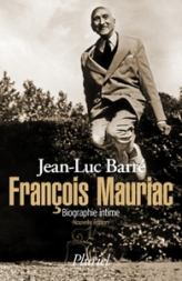 François Mauriac. Biographie intime