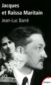 Jacques et Raissa Maritain : Les mendiants du ciel