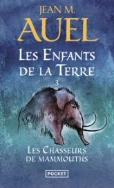 Les Enfants de la terre, tome 3 : Les Chasseurs de mammouths