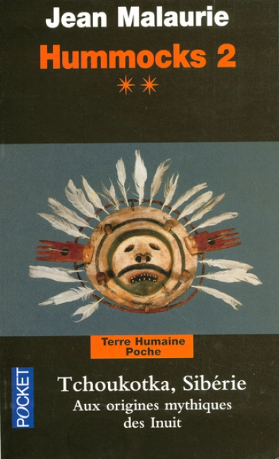 Hummocks 2 Livre 2 Tchoukotka, Sibérie aux origines mythiques des Inuit