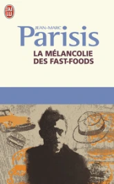 La mélancolie des fast foods